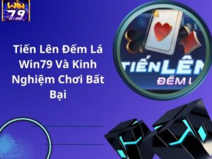 Tiến Lên Đếm Lá Win79